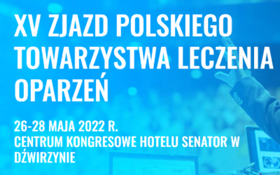 Program merytoryczny XV Zjazdu Polskiego Towarzystwa Leczenia Oparzeń już dostępny
