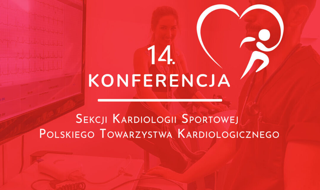 Trwa rejestracja na 14. Konferencję Sekcji Kardiologii Sportowej PTK